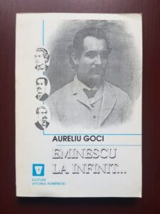 Aureliu Goci - Eminescu la infinit