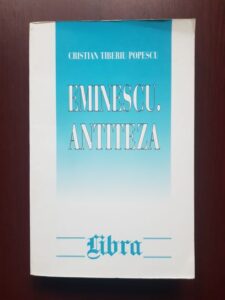 Cristian Tiberiu Popescu - Eminescu. Antiteza