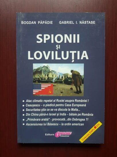 Bogdan Papadie, Gabriel I. Nastase - Spionii si Lovilutia