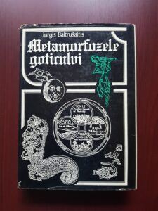 Jurgis Baltrusaitis - Metamorfozele goticului (1978, editie cartonata)