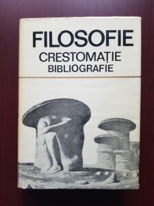 Marin Diaconu, Ioana Smirnov, Ion Tudosescu - Filosofie. Crestomatie si bibliografie (1989, editie cartonata)