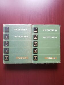 Georg Wilhelm Friedrich Hegel - Prelegeri de estetica 2 volume (1966)