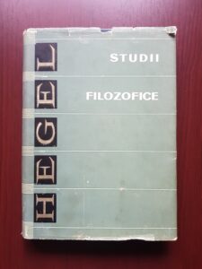 Georg Wilhelm Friedrich Hegel - Studii filosofice (1967)