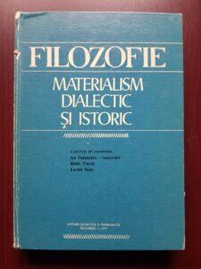 Ion Tudosescu, Mihai Florea - Filozofie. Materialism, dialectic si istoric