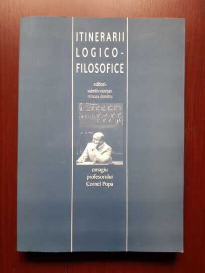 Itinerarii logico-filosofice. Omagiu profesorului Cornel Popa