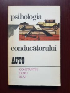 Constantin Doru Blaj - Psihologia conducatorului auto