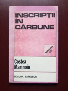 Costea Marinoiu - Inscriptii in carbune