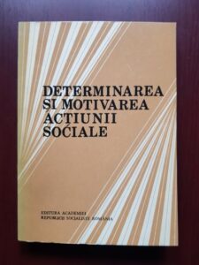 Cornel Popa, Ion Moraru - Determinarea si motivarea actiunii sociale