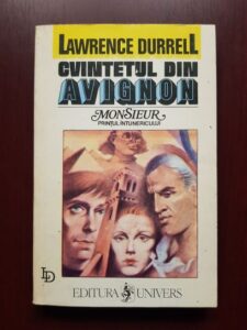 Lawrence Durrell - Cvintetul din Avignon. Monsieur sau Printul intunericului