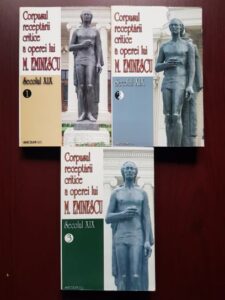 Corpusul receptarii critice a operei lui M. Eminescu, secolul XIX volumele 1, 2 si 3