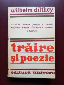 Wilhelm Dilthey - Traire si poezie