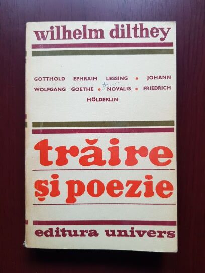 Wilhelm Dilthey - Traire si poezie