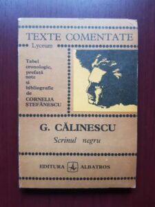 George Calinescu - Scrinul negru. Texte comentate