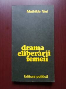 Mathilde Niel - Drama eliberarii femeii