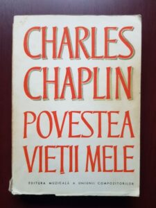 Charles Chaplin - Povestea vietii mele