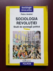 Petre Andrei - Sociologia revolutiei. Studii de sociologie politica