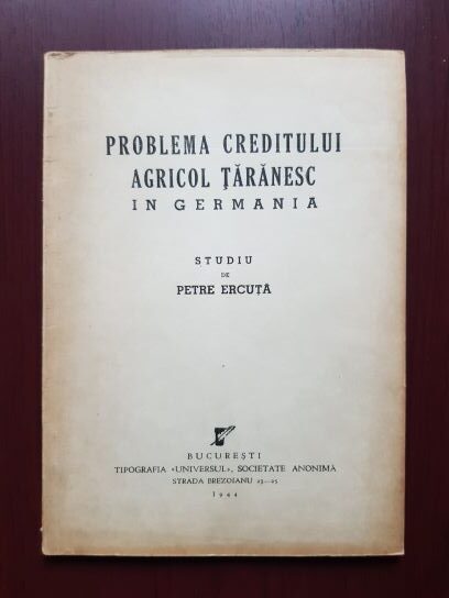 Petre Ercuta - Problema creditului agricol taranesc in Germania (1944)