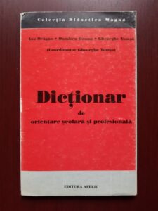 Ion Dragan, Gheorghe Tomsa - Dictionar de orientare scolara si profesionala