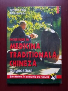 Teodor Caba, Marius Caba - Incursiune in medicina traditionala chineza. Diagnosticul