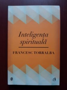 Francesc Torralba - Inteligenta spirituala