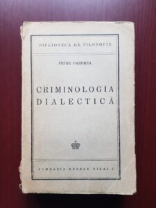 Petre Pandrea - Criminologia dialectica (1945, prima editie)