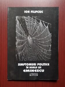 Ion Filipciuc - Simptomuri politice in boala lui Eminescu