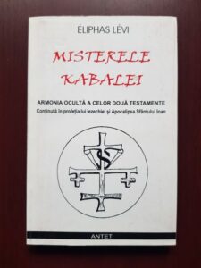 Eliphas Levi - Misterele Kabalei. Armonia oculta a celor doua testamente