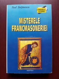 Paul Stefanescu - Misterele francmasoneriei