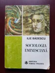 Ilie Badescu - Sociologia eminesciana
