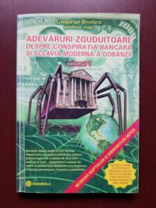 Gregorian Bivolaru - Adevaruri zguduitoare despre conspiratia bancara si sclavia moderna a dobanzii volumul 1
