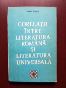 Sanda Radian - Corelatii intre literatura romana si literatura universala
