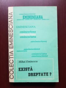 Mihai Eminescu - Exista dreptate? Scrieri cu continut juridic