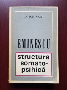 Ion Nica - Eminescu. Structura somato-psihica