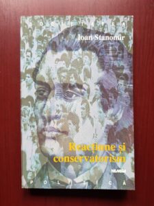 Ioan Stanomir - Reactiune si conservatorism