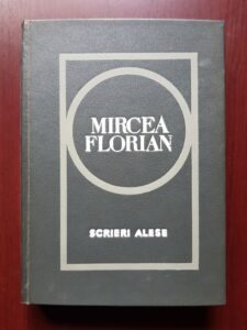 Mircea Florian - Scrieri alese (1968, editie cartonata)
