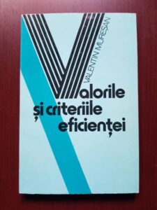 Valentin Muresan - Valorile si criteriile eficientei