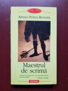 Arturo Perez Reverte - Maestrul de scrima