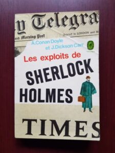 Arthur Conan Doyle, John Dickson Carr - Les exploits de Sherlock Holmes