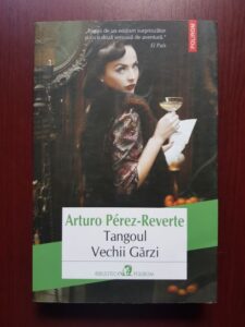 Arturo Perez Reverte - Tangoul vechii garzi