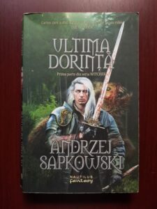 Andrzej Sapkowski - Witcher, volumul 1. Ultima dorinta