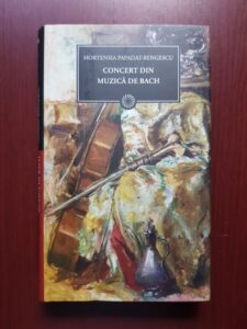 Hortensia Papadat Bengescu - Concert din muzica de Bach (2010, editie cartonata)