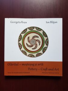 Georgeta Rosu, Ion Blajan - Olaritul. Mestesug si arta / Pottery. Craft and art (2024)