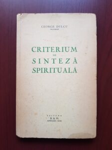 George Dulcu - Criterium de sinteza spirituala (editie veche)
