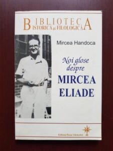 Mircea Handoca - Noi glose despre Mircea Eliade