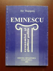 Ilie Haseganu - Eminescu economist si ganditor politic