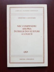 Dimitrie Cantemir - Mic compendiu asupra intregii invataturii a logicii