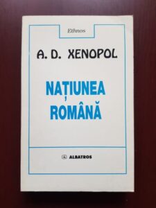 A. D. Xenopol - Natiunea romana