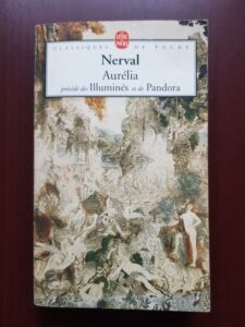 Gerard de Nerval - Les Illumines. Pandora - Aurelia