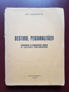 Ion Zamfirescu - Destinul personalitatii. Contributii la cunoasterea omului si culturii contemporane (1942, prima editie)