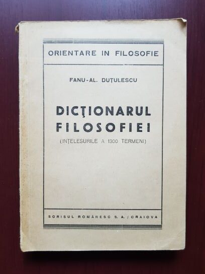 Fanu-Al. Dutulescu - Dictionarul filosofiei (1945)